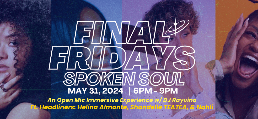 Final Friday’s  – Spoken Soul